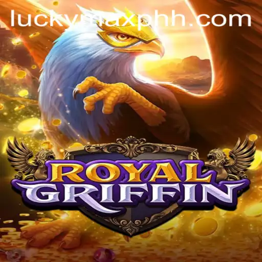 The RoyalGriffin: A Glimpse into the Fantasy World of LuckyMax.ph